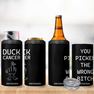 Funny Cancer Fighter 4 in 1 Can Cooler Tumbler Middle Finger Duck Cancer You Picked The Wrong Bitch Chemo Patient Gift TB10 Print Your Wear
