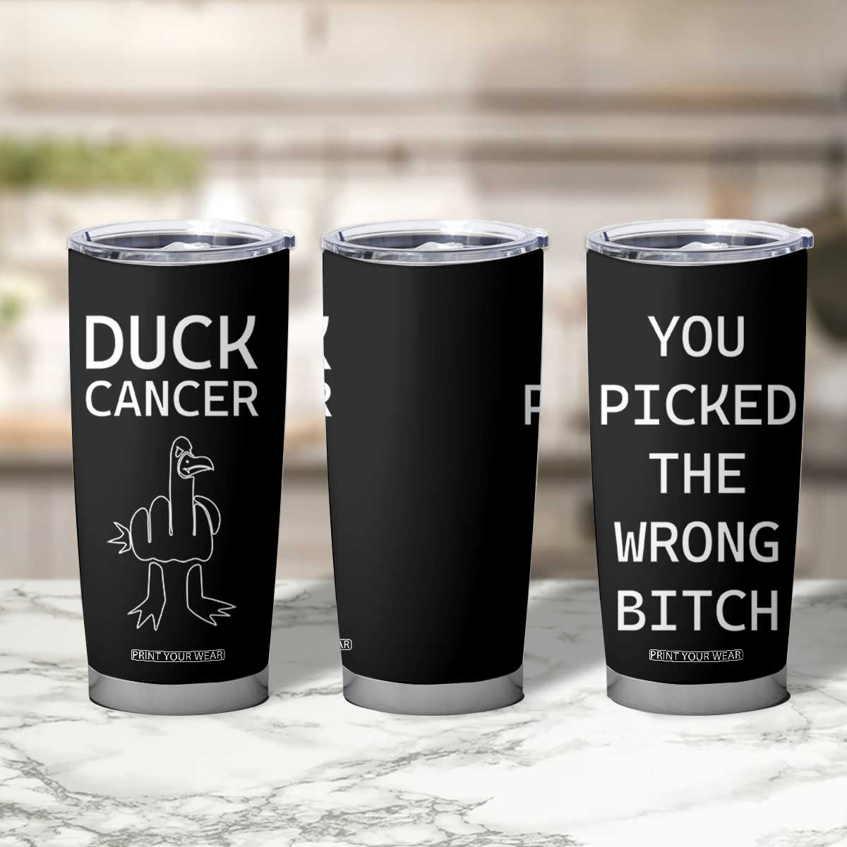 Funny Cancer Fighter Tumbler Cup Middle Finger Duck Cancer You Picked The Wrong Bitch Chemo Patient Gift TB10 Print Your Wear