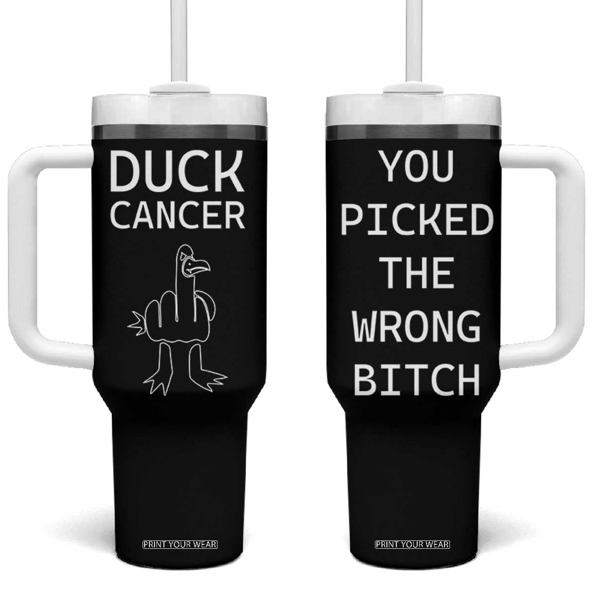 Funny Cancer Fighter Tumbler With Handle Middle Finger Duck Cancer You Picked The Wrong Bitch Chemo Patient Gift TB10 One Size: 40 oz Black Print Your Wear