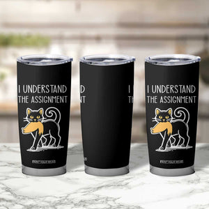 Subtle FDT Black Cat Meme Tumbler Cup I Understand The Assignment TB10 Print Your Wear