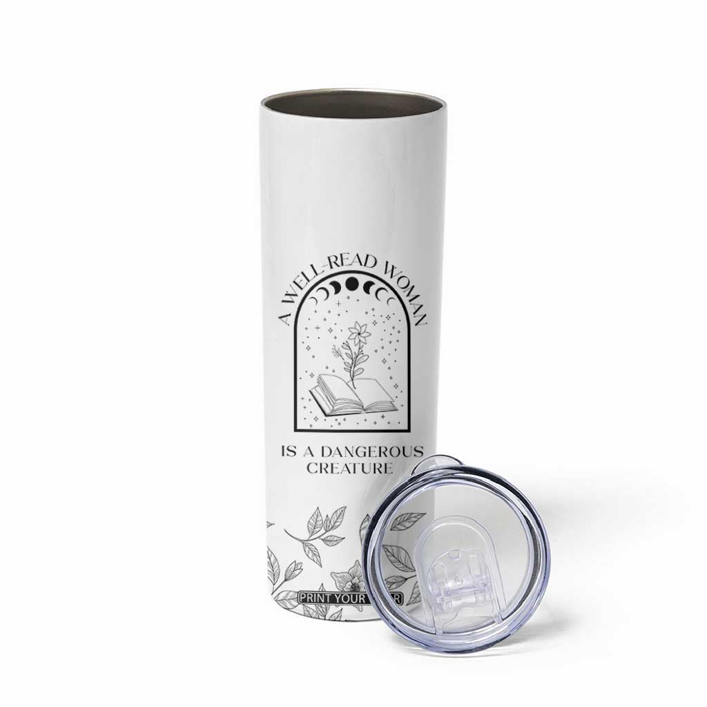 Book Lover Skinny Tumbler Floral Library A Well Read Woman Is A Dangerous Creature TB10 Print Your Wear