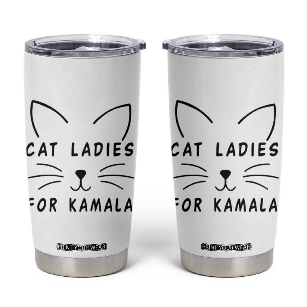 Harris 2024 Tumbler Cup Cat Lady Ladies for Kamala Madam President TB10 White Print Your Wear