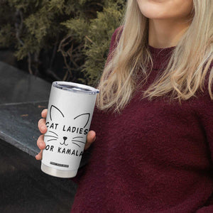 Harris 2024 Tumbler Cup Cat Lady Ladies for Kamala Madam President TB10 Print Your Wear