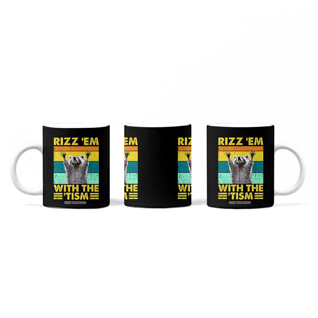 Rizz Em With The Tism Raccoon Coffee Mug Retro Silly Trash Panda Autism Meme Autistic ASD TB10 Print Your Wear
