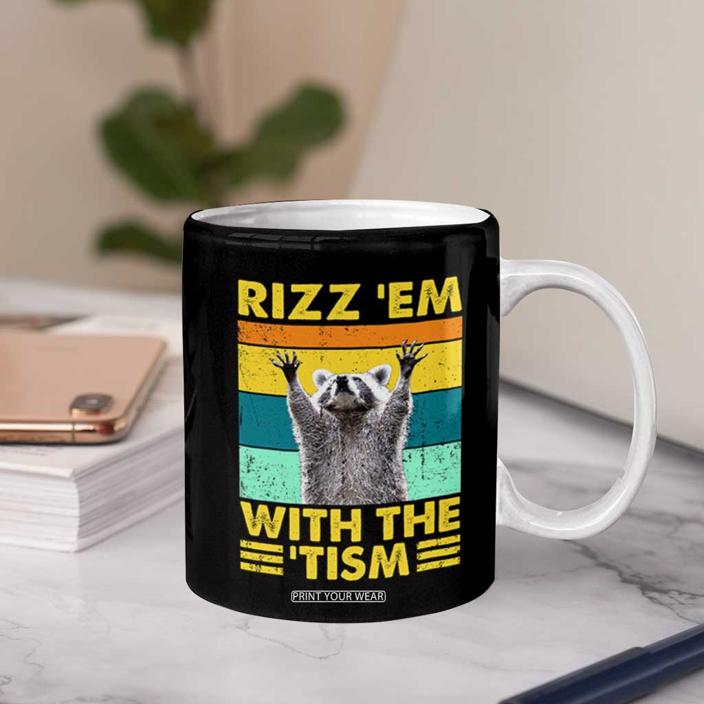 Rizz Em With The Tism Raccoon Coffee Mug Retro Silly Trash Panda Autism Meme Autistic ASD TB10 Print Your Wear