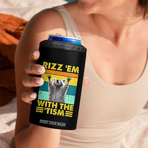 Rizz Em With The Tism Raccoon 4 in 1 Can Cooler Tumbler Retro Silly Trash Panda Autism Meme Autistic ASD TB10 Print Your Wear