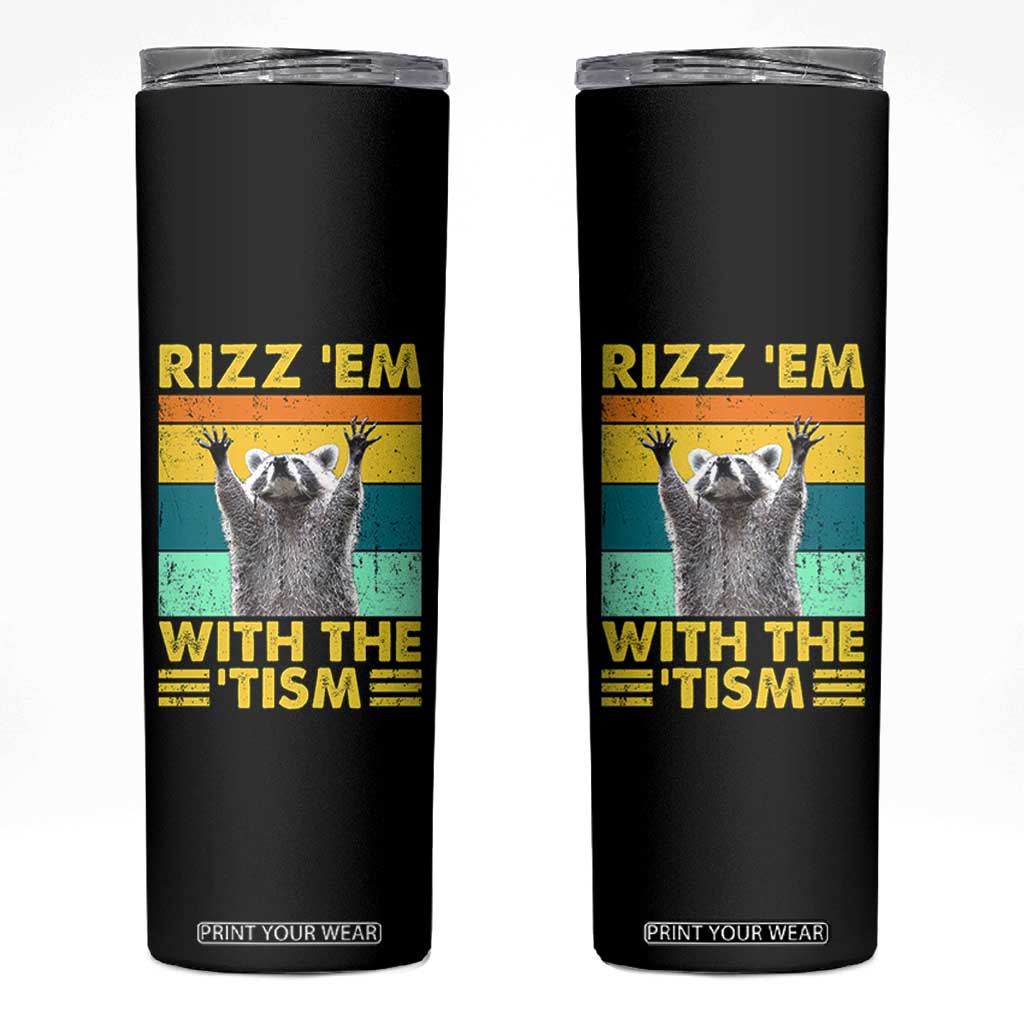 Rizz Em With The Tism Raccoon Skinny Tumbler Retro Silly Trash Panda Autism Meme Autistic ASD TB10 Black Print Your Wear