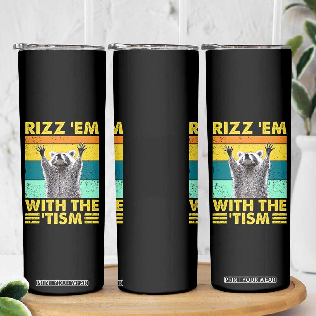 Rizz Em With The Tism Raccoon Skinny Tumbler Retro Silly Trash Panda Autism Meme Autistic ASD TB10 Print Your Wear