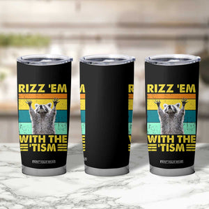 Rizz Em With The Tism Raccoon Tumbler Cup Retro Silly Trash Panda Autism Meme Autistic ASD TB10 Print Your Wear