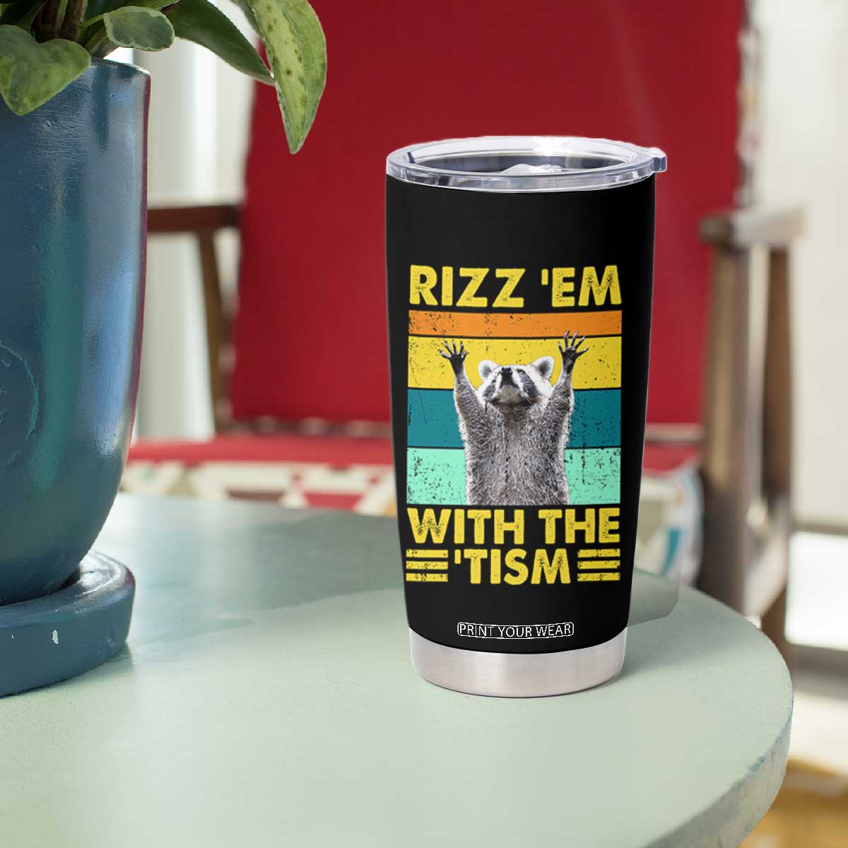 Rizz Em With The Tism Raccoon Tumbler Cup Retro Silly Trash Panda Autism Meme Autistic ASD TB10 Print Your Wear