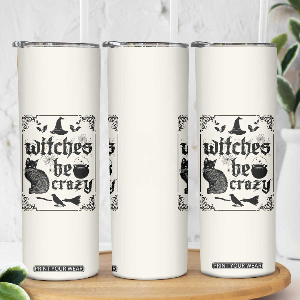 Witch Halloween Iced Coffee Skinny Tumbler Funny Witches Be Crazy Black Cat Witchy Vibes Witchcraft TB10 Print Your Wear