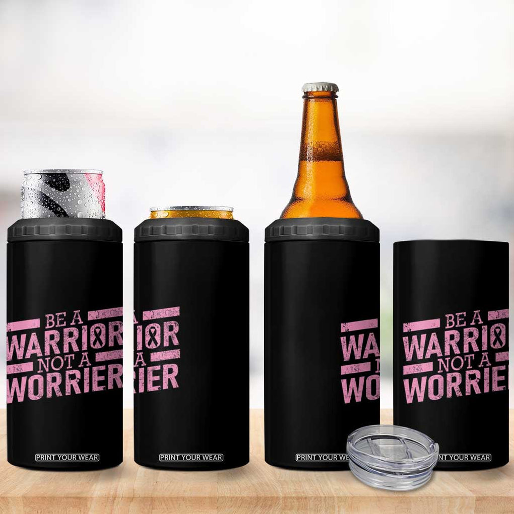 Breast Cancer Awareness 4 in 1 Can Cooler Tumbler Warrior Not a Worrier Inspirational Words TB10 Print Your Wear