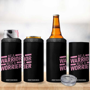 Breast Cancer Awareness 4 in 1 Can Cooler Tumbler Warrior Not a Worrier Inspirational Words TB10 Print Your Wear
