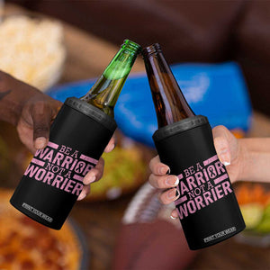Breast Cancer Awareness 4 in 1 Can Cooler Tumbler Warrior Not a Worrier Inspirational Words TB10 Print Your Wear