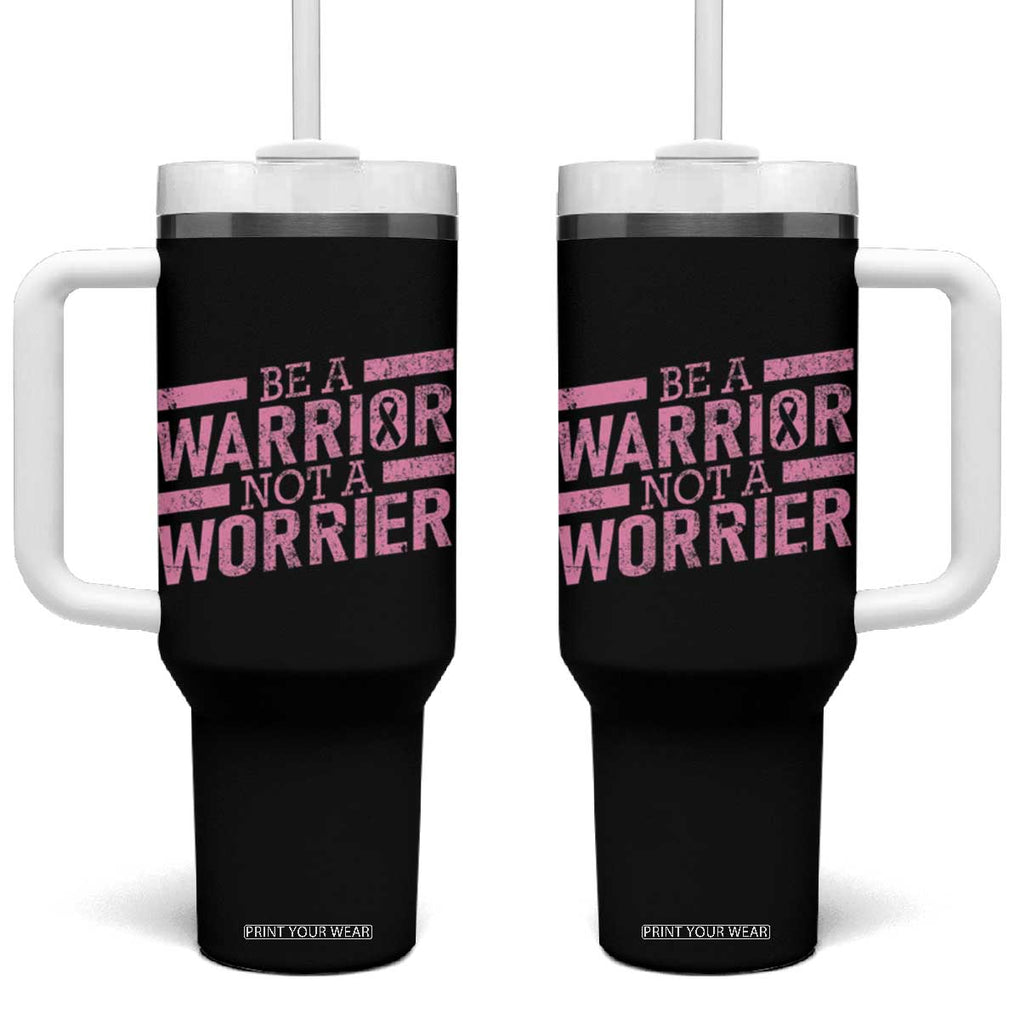Breast Cancer Awareness Tumbler With Handle Warrior Not a Worrier Inspirational Words TB10 One Size: 40 oz Black Print Your Wear