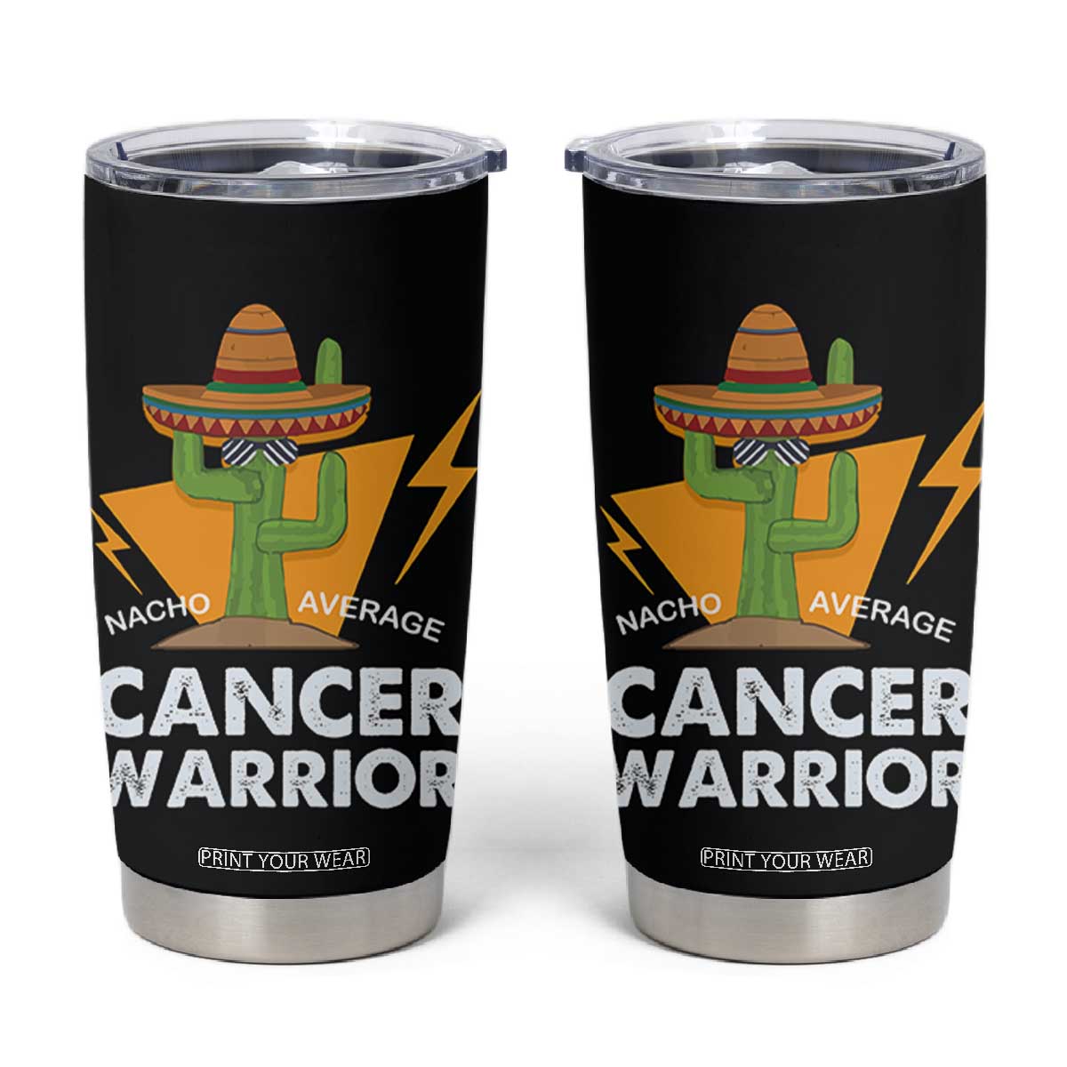 Funny Cancer Fighter Tumbler Cup Inspirational Quote Chemo Patient Gift Nacho Average Cancer Warrior TB10 Black Print Your Wear