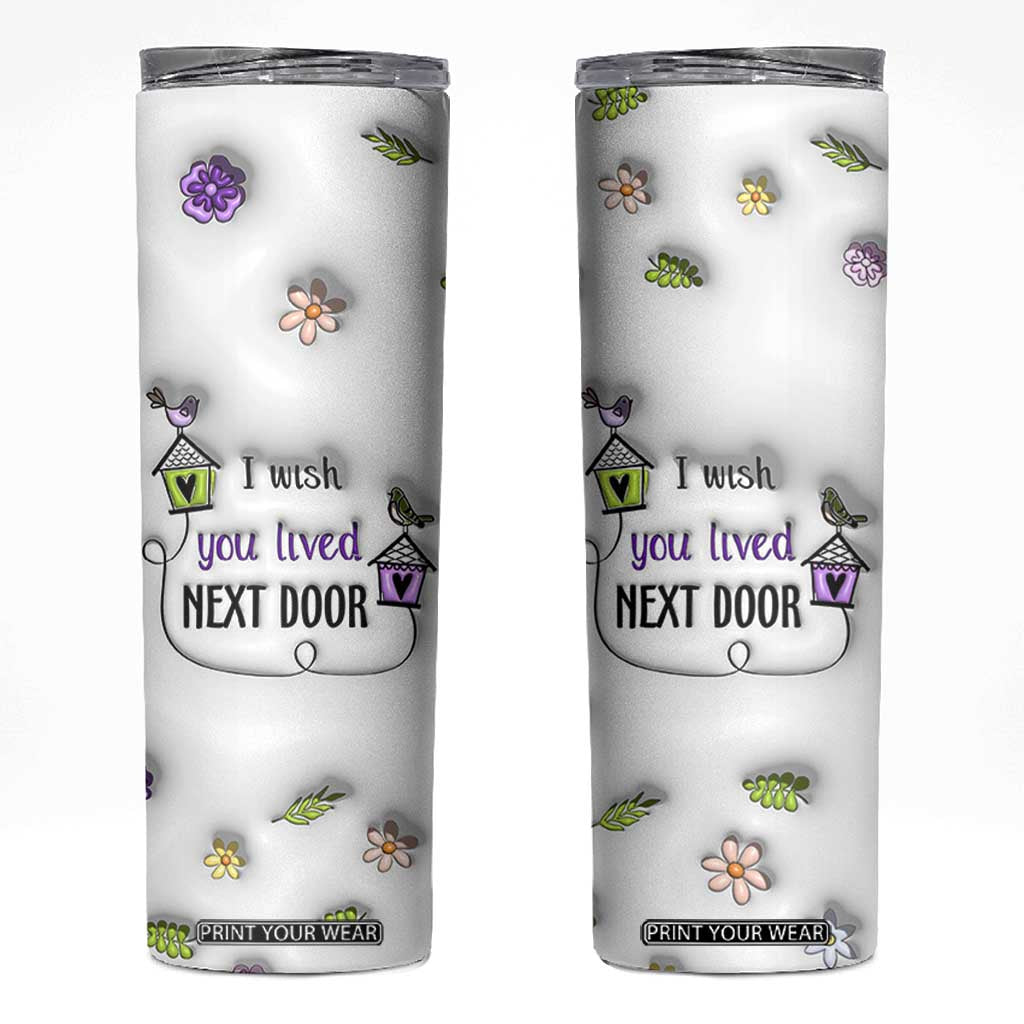 I Wish We Lived Closer Skinny Tumbler Long Distance Relationship Friendship Gifts For Sister Best Friend Bestie TB10 White Print Your Wear