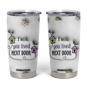 I Wish We Lived Closer Tumbler Cup Long Distance Relationship Friendship Gifts For Sister Best Friend Bestie TB10 White Print Your Wear