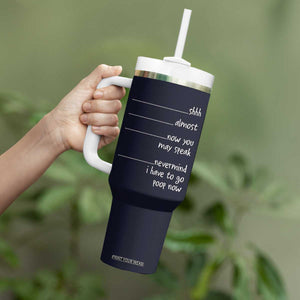 Funny Gag Gifts Tumbler With Handle Shh Almost Now You May Speak Nevermind I Have To Go Poop Now TB10 Print Your Wear