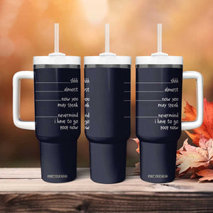 Funny Gag Gifts Tumbler With Handle Shh Almost Now You May Speak Nevermind I Have To Go Poop Now TB10 Print Your Wear