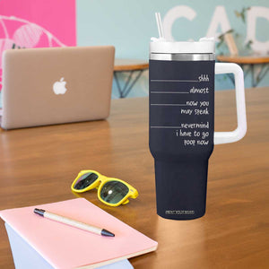 Funny Gag Gifts Tumbler With Handle Shh Almost Now You May Speak Nevermind I Have To Go Poop Now TB10 Print Your Wear