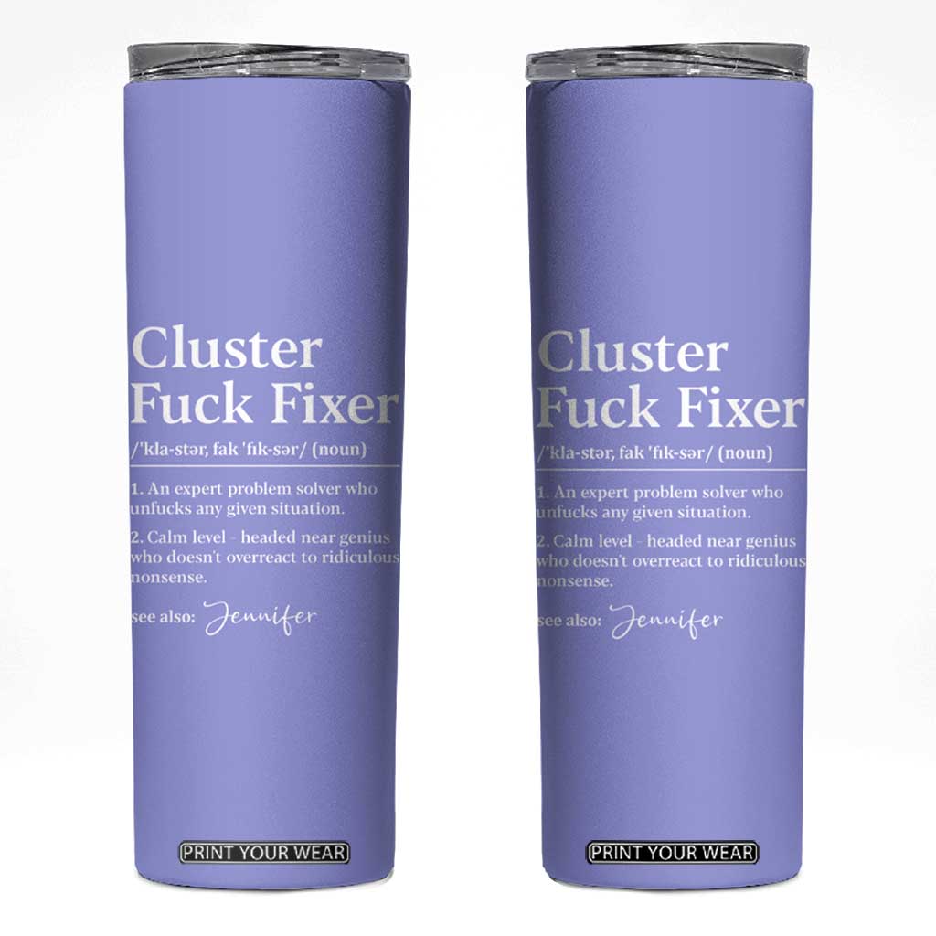 Personalized Coworker Skinny Tumbler Custom Name Cluster Fuck An Expert Problem Solver Christmas Gift Purple TB10 Purple Print Your Wear