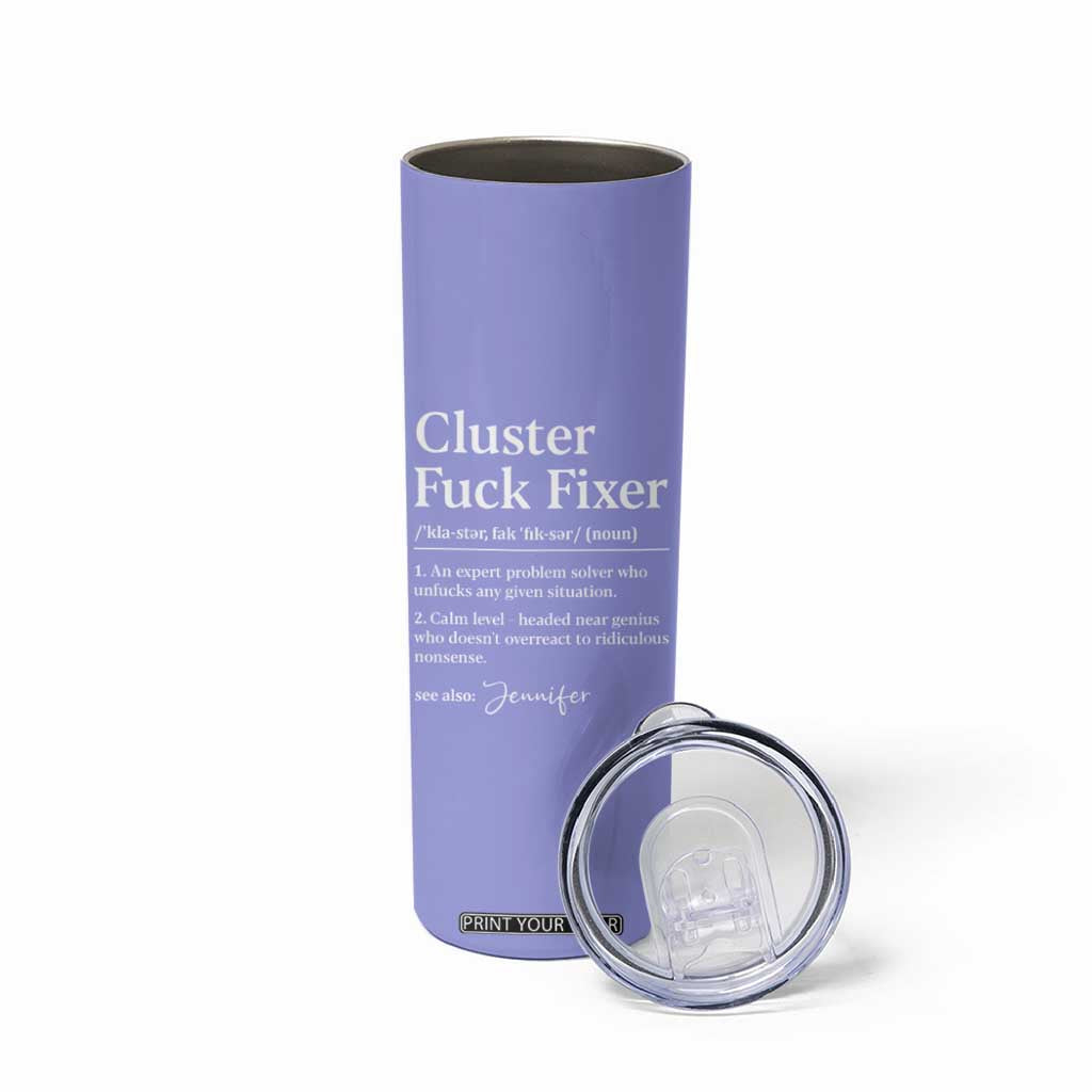 Personalized Coworker Skinny Tumbler Custom Name Cluster Fuck An Expert Problem Solver Christmas Gift Purple TB10 Print Your Wear