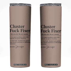 Personalized Coworker Skinny Tumbler Custom Name Cluster Fuck An Expert Problem Solver Christmas Gift Brown TB10 Brown Print Your Wear