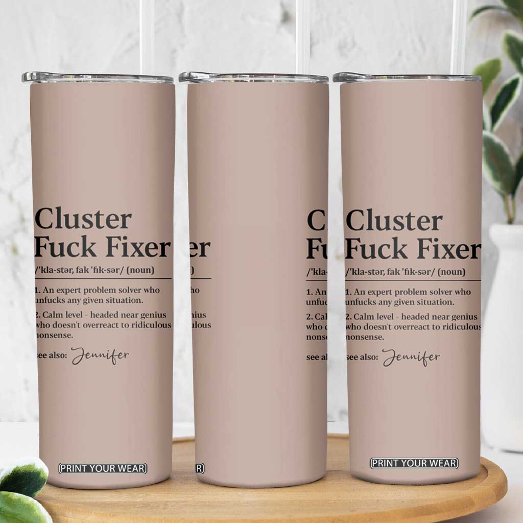 Personalized Coworker Skinny Tumbler Custom Name Cluster Fuck An Expert Problem Solver Christmas Gift Brown TB10 Print Your Wear
