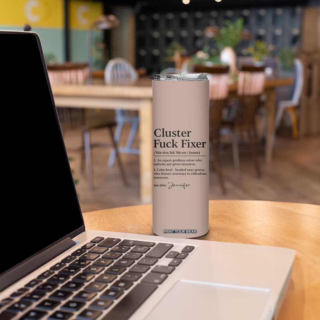 Personalized Coworker Skinny Tumbler Custom Name Cluster Fuck An Expert Problem Solver Christmas Gift Brown TB10 Print Your Wear