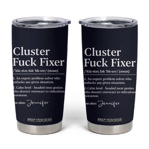 Personalized Coworker Tumbler Cup Custom Name Cluster Fuck An Expert Problem Solver Christmas Gift Navy TB10 Navy Print Your Wear