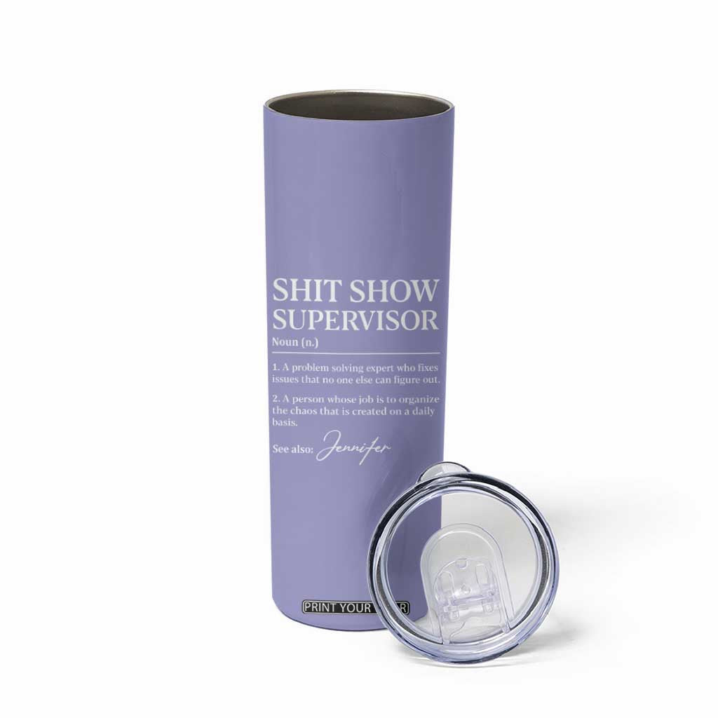 Personalized Boss Gifts Skinny Tumbler Custom Name Shit Show Supervisor Gift for Boss Team Manger Director Purple TB10 Print Your Wear