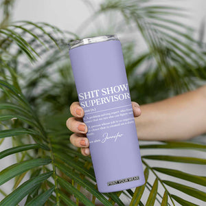 Personalized Boss Gifts Skinny Tumbler Custom Name Shit Show Supervisor Gift for Boss Team Manger Director Purple TB10 Print Your Wear