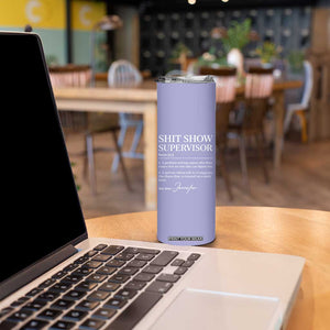 Personalized Boss Gifts Skinny Tumbler Custom Name Shit Show Supervisor Gift for Boss Team Manger Director Purple TB10 Print Your Wear