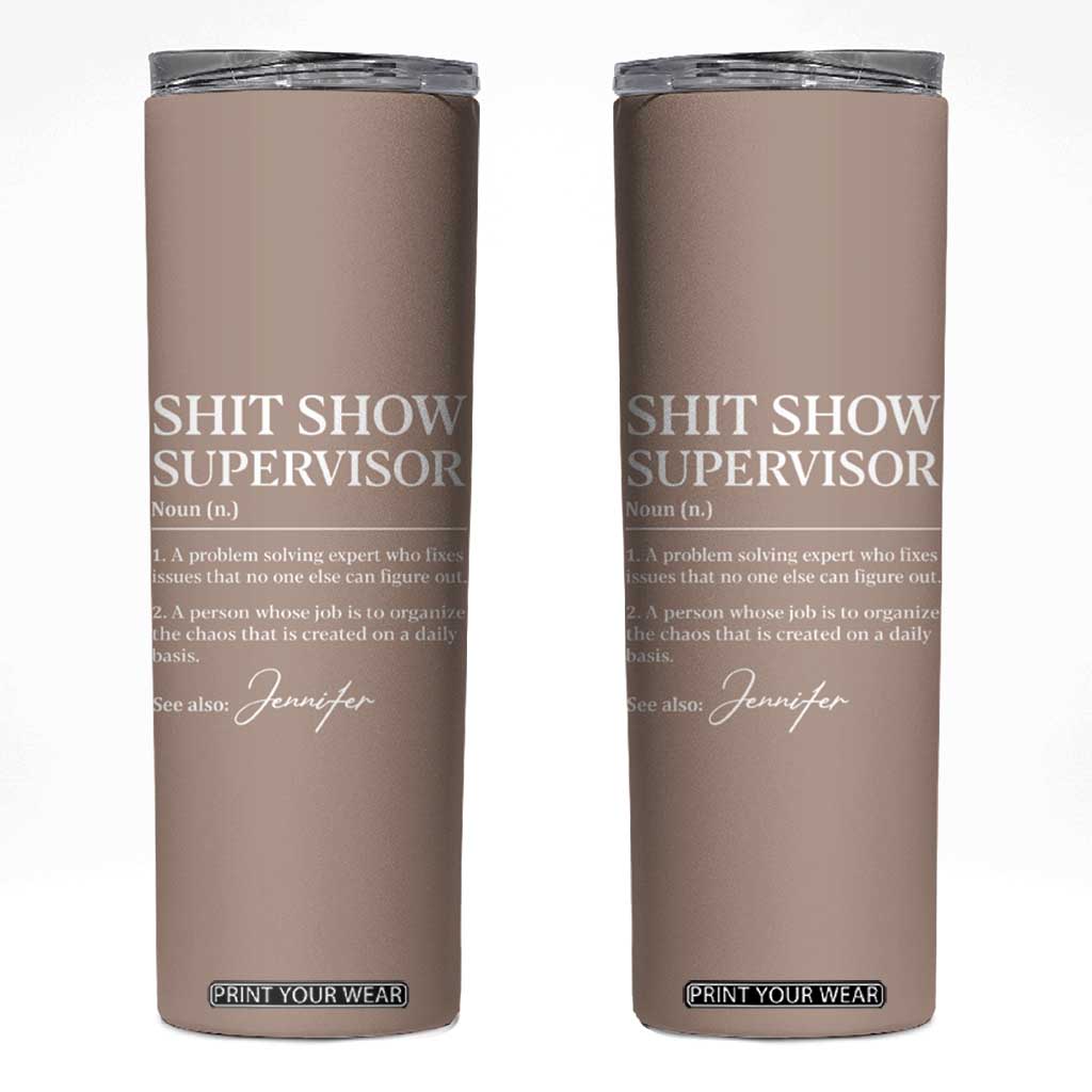 Personalized Boss Gifts Skinny Tumbler Custom Name Shit Show Supervisor Gift for Boss Team Manger Director TB10 Nude Print Your Wear