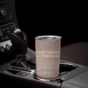 Personalized Boss Gifts Tumbler Cup Custom Name Shit Show Supervisor Gift for Boss Team Manger Director TB10 Print Your Wear