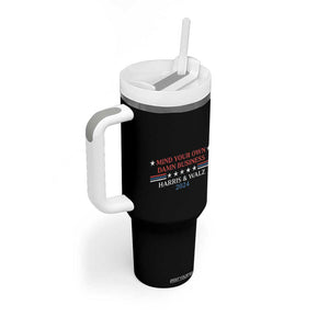 Harris Walz 2024 Tumbler With Handle Mind Your Own Damn Business American Flag TB11 Print Your Wear