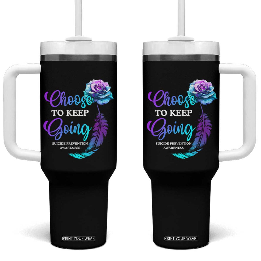 Suicide Prevention Awareness Tumbler With Handle Choose To Keep Going Semicolon Rose Feather TB11 One Size: 40 oz Black Print Your Wear