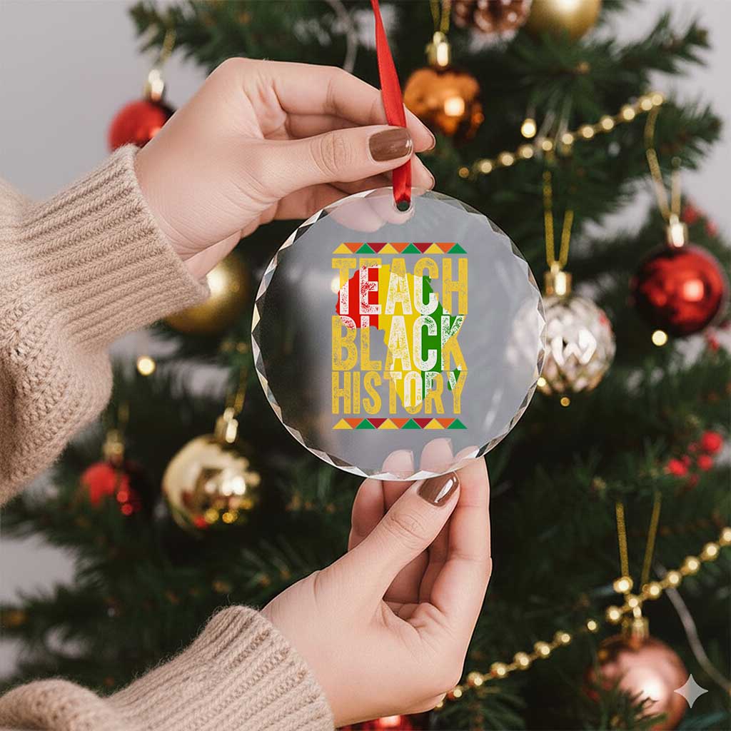 Teach Black History Crystal Glass Ornament Black History Month Gift For Teachers TS12 Print Your Wear