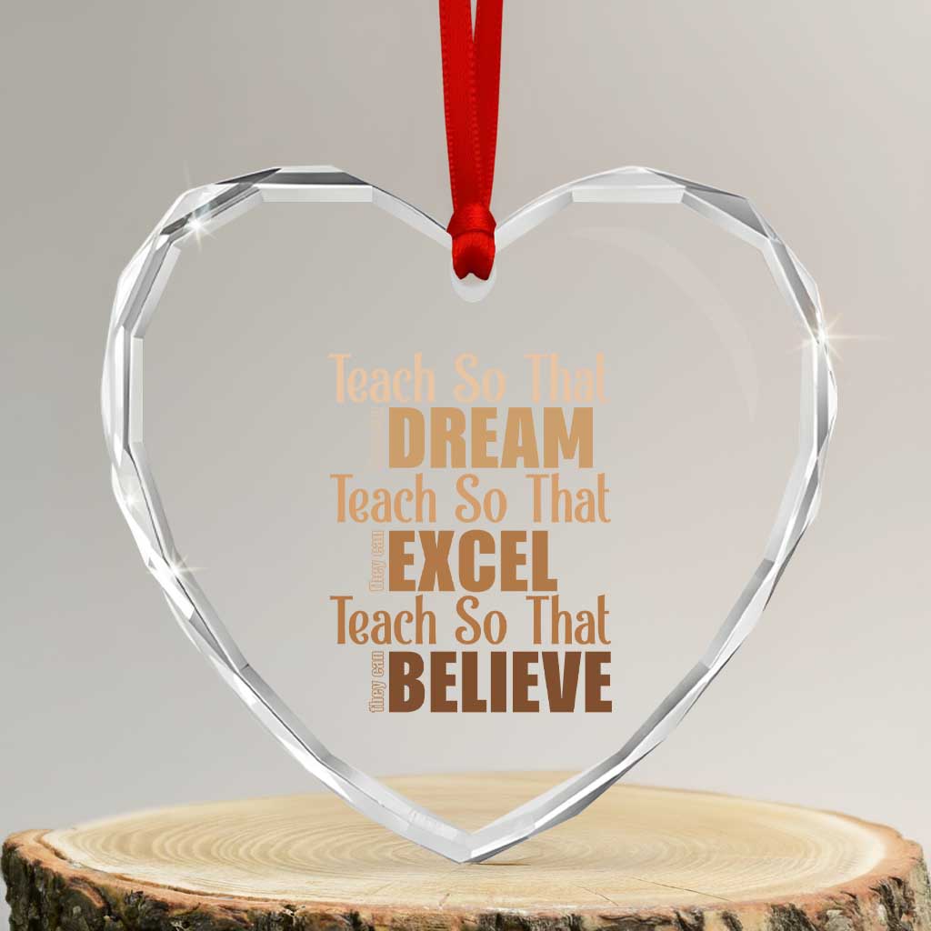 Teach So That They Can Dream Excel Believe Heart Crystal Glass Ornament Teacher Black History TS11 Transparent Glass 3'' Heart Print Your Wear