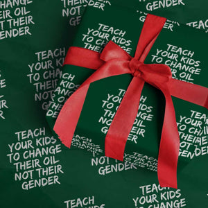 Teach Your Kids To Change Their Oil Not Their Gender Wrapping Paper Roll TS10 Green Print Your Wear