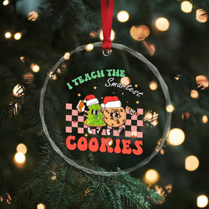 Teacher Christmas Crystal Glass Ornament I Teach The Smartest Cookies Retro Groovy Xmas Cookies TS02 Print Your Wear