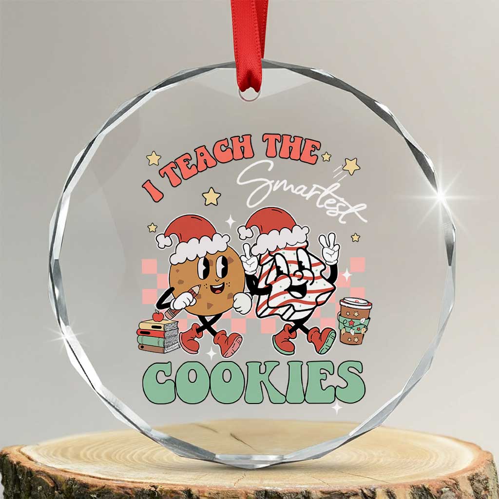 Teacher Christmas Crystal Glass Ornament I Teach The Smartest Cookies Retro Groovy Xmas Tree Cookies TS02 Print Your Wear