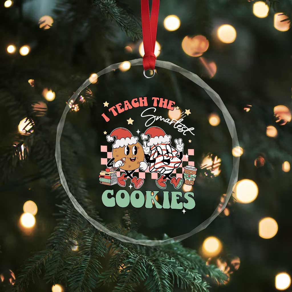 Teacher Christmas Crystal Glass Ornament I Teach The Smartest Cookies Retro Groovy Xmas Tree Cookies TS02 Print Your Wear