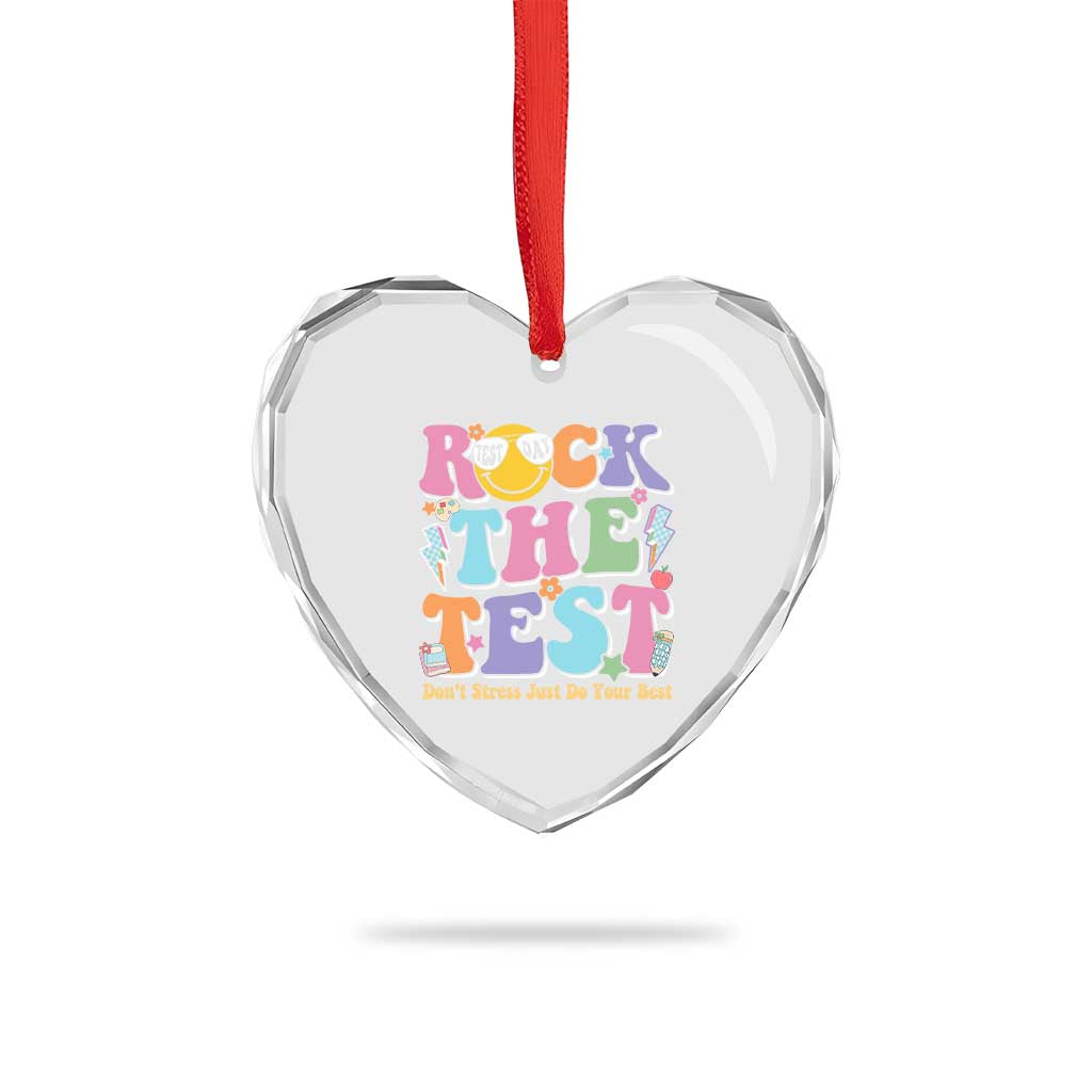 Teacher Test Day Heart Crystal Glass Ornament Rock The Test Dont Stress Just Do Your Best Cute Groovy TS10 Print Your Wear
