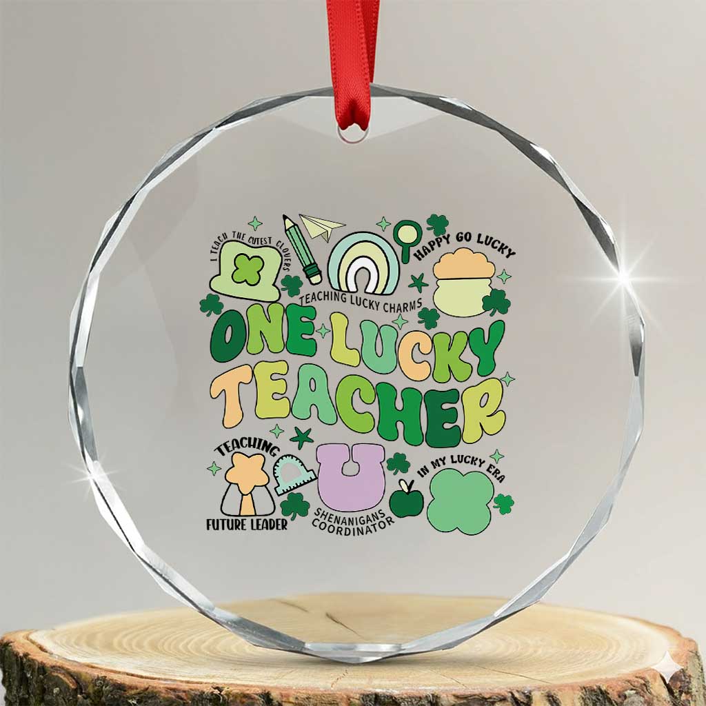 Teachers St Patrick's Day Crystal Glass Ornament One Lucky Teacher Retro Groovy TS02 Transparent Glass 3'' Circle Print Your Wear