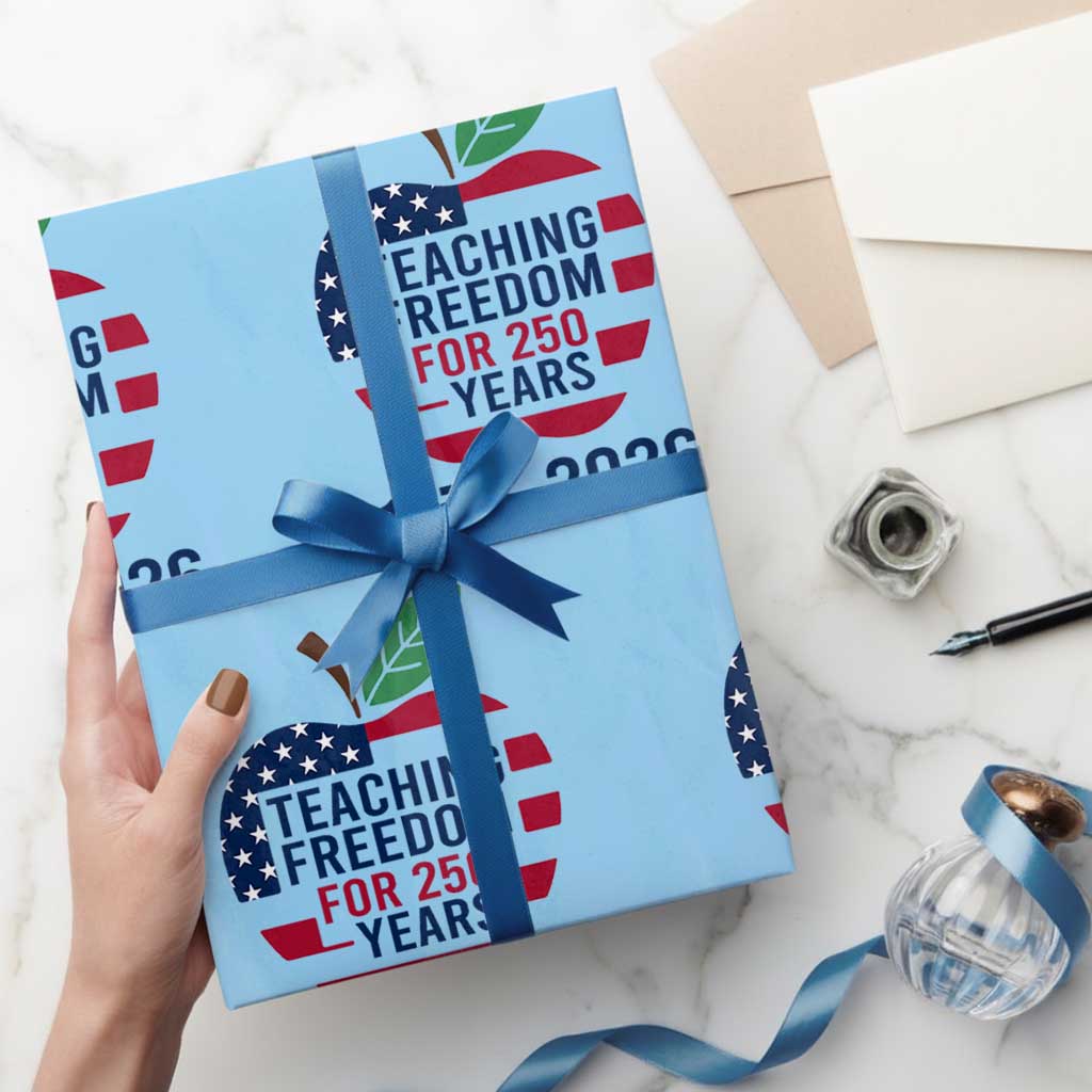 Teaching Freedom for 250 Years Wrapping Paper Roll Patriotic Teacher Tee 1776 to 2026 Semiquincentennial TS02 Light Blue Print Your Wear