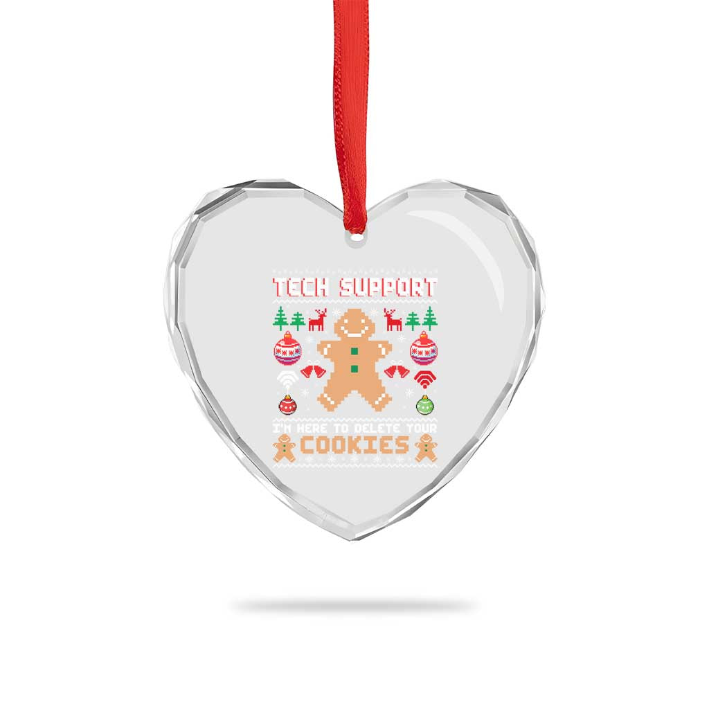 Tech Support Christmas Heart Crystal Glass Ornament I Am Here To Delete Your Cookies TS14 Print Your Wear