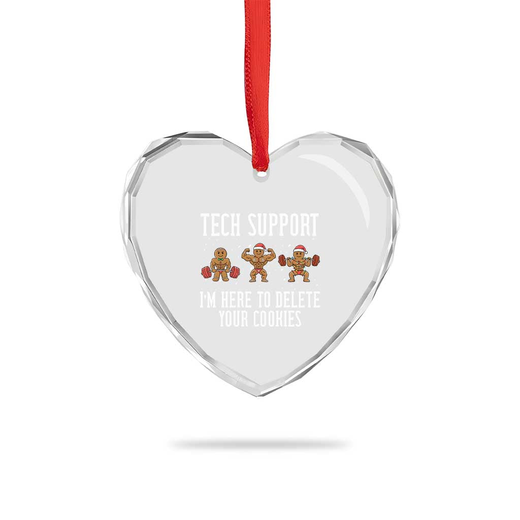 Tech Support Funny Christmas Heart Crystal Glass Ornament Gingerbread I Am Here To Delete Your Cookies TS14 Print Your Wear