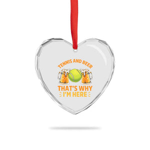 Tennis And Beer That Is Why I Am Here Heart Crystal Glass Ornament Funny Tennis Player Gift TS12 Print Your Wear